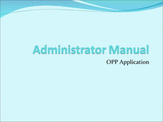 OPP Application 