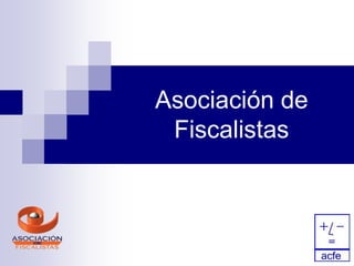 Asociación de
Fiscalistas
 