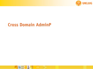 Cross Domain AdminP

 