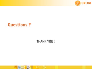 Questions ?

THANK YOU !

 