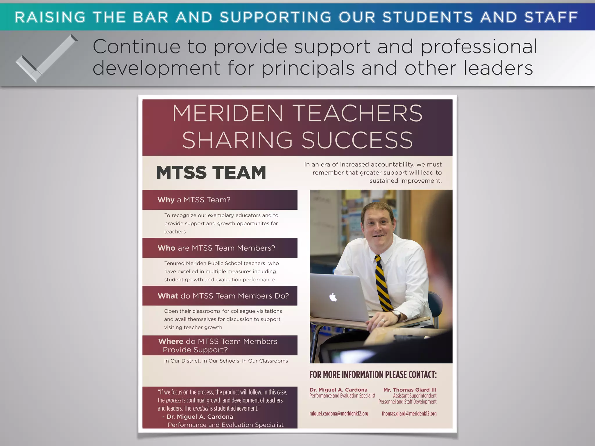 Continue to provide support and professional
development for principals and other leaders
 