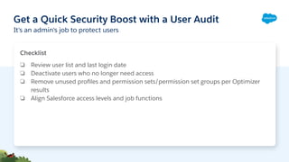 Get a Quick Security Boost with a User Audit
It's an admin's job to protect users
Checklist
❏ Review user list and last lo...