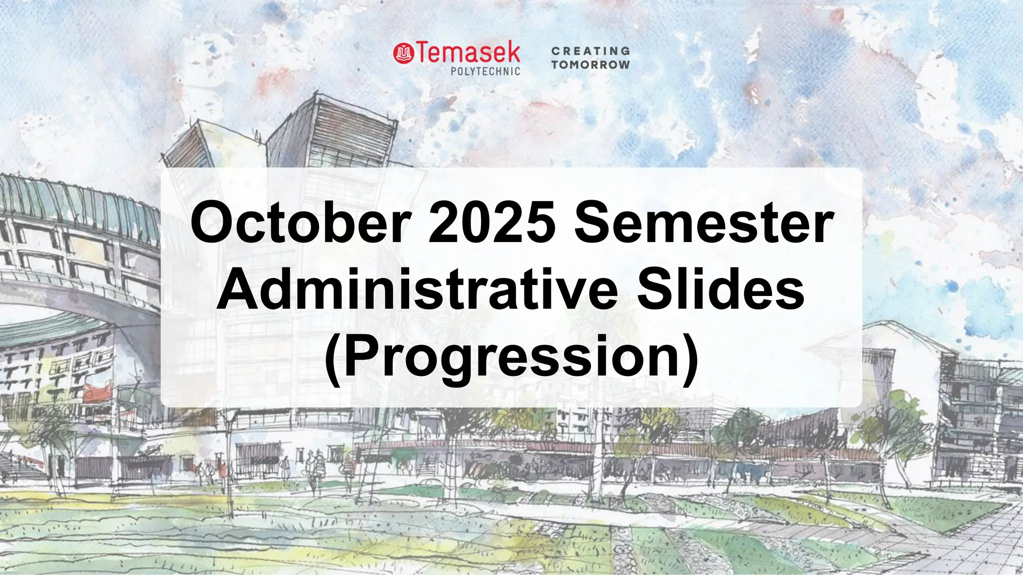 October 2025 Semester
Administrative Slides
(Progression)
 