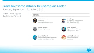 From Awesome Admin To Champion Coder
​ Hilton Union Square
Continental Parlor 5
​ Tuesday, September 15, 11:30- 12:10
 