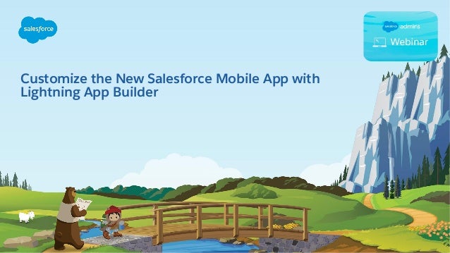 Customize The New Salesforce Mobile App With Lightning App Builder
