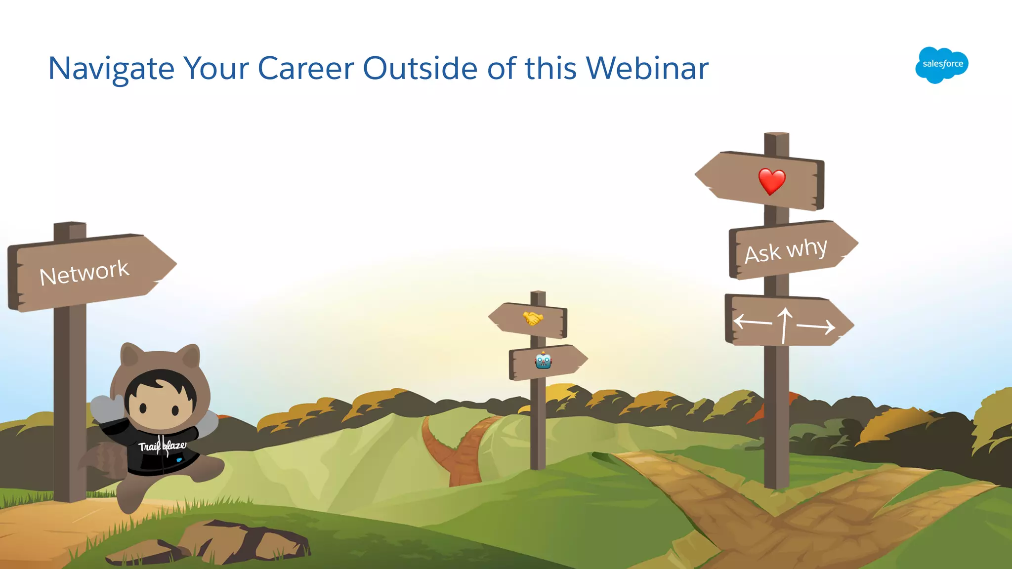 Navigate Your Career Outside of this Webinar
←↑→
 