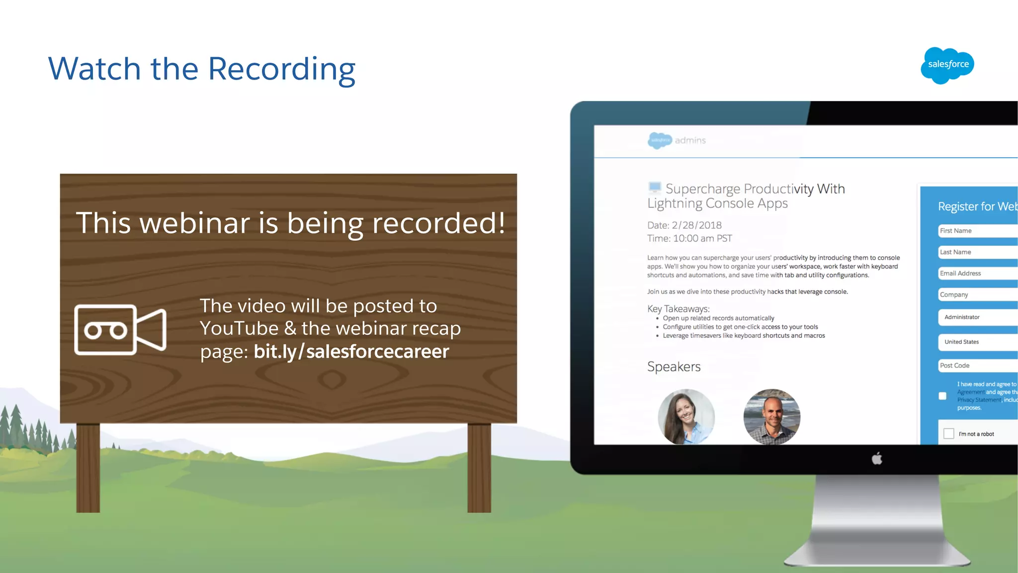 Watch the Recording
The video will be posted to
YouTube & the webinar recap
page: bit.ly/salesforcecareer
This webinar is being recorded!
 