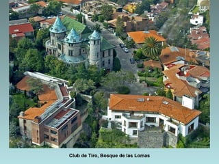 Club de Tiro, Bosque de las Lomas
 