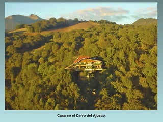 Casa en el Cerro del Ajusco
 