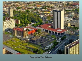 Plaza de las Tres Culturas
 