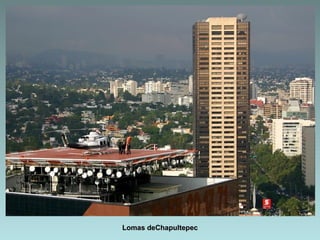 Lomas deChapultepec
 