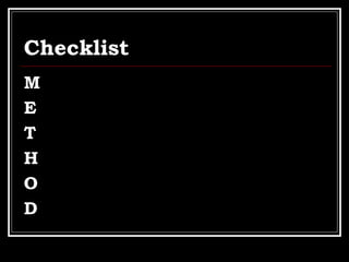 Checklist
M
E
T
H
O
D
 