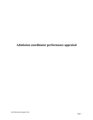 Admission coordinator performance appraisal
Job Performance Evaluation Form
Page 1
 