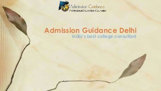 Admission Guidance Delhi
India’s best college consultant

 