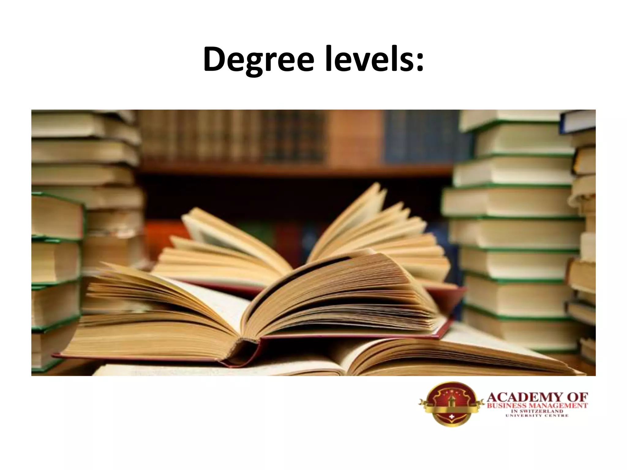 Degree levels:
 