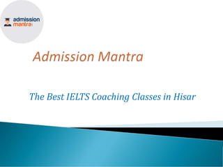 The Best IELTS Coaching Classes in Hisar
 