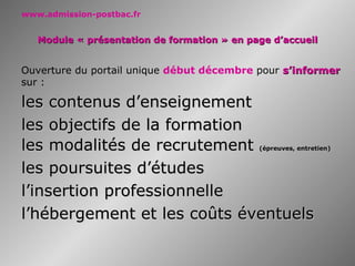 Module « présentation de formation » en page d’accueil Ouverture du portail unique  début décembre  pour  s’informer  sur : les contenus d’enseignement 
