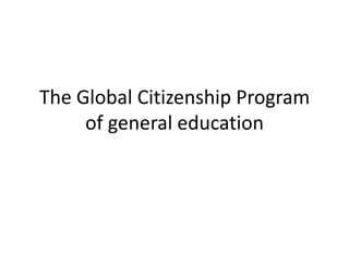 The Global Citizenship Program of general education 