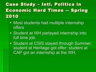 Case Study – Intl. Politics in Economic Hard Times -- Spring 2010 