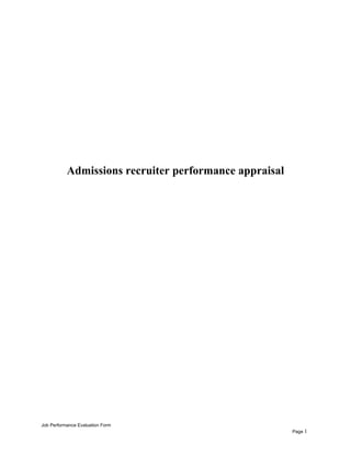 Admissions recruiter performance appraisal
Job Performance Evaluation Form
Page 1
 