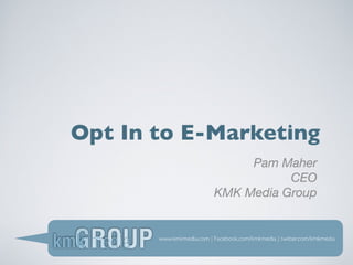 KMK Media E-Marketing Presentation