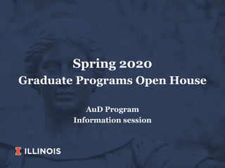 Spring 2020
Graduate Programs Open House
AuD Program
Information session
 