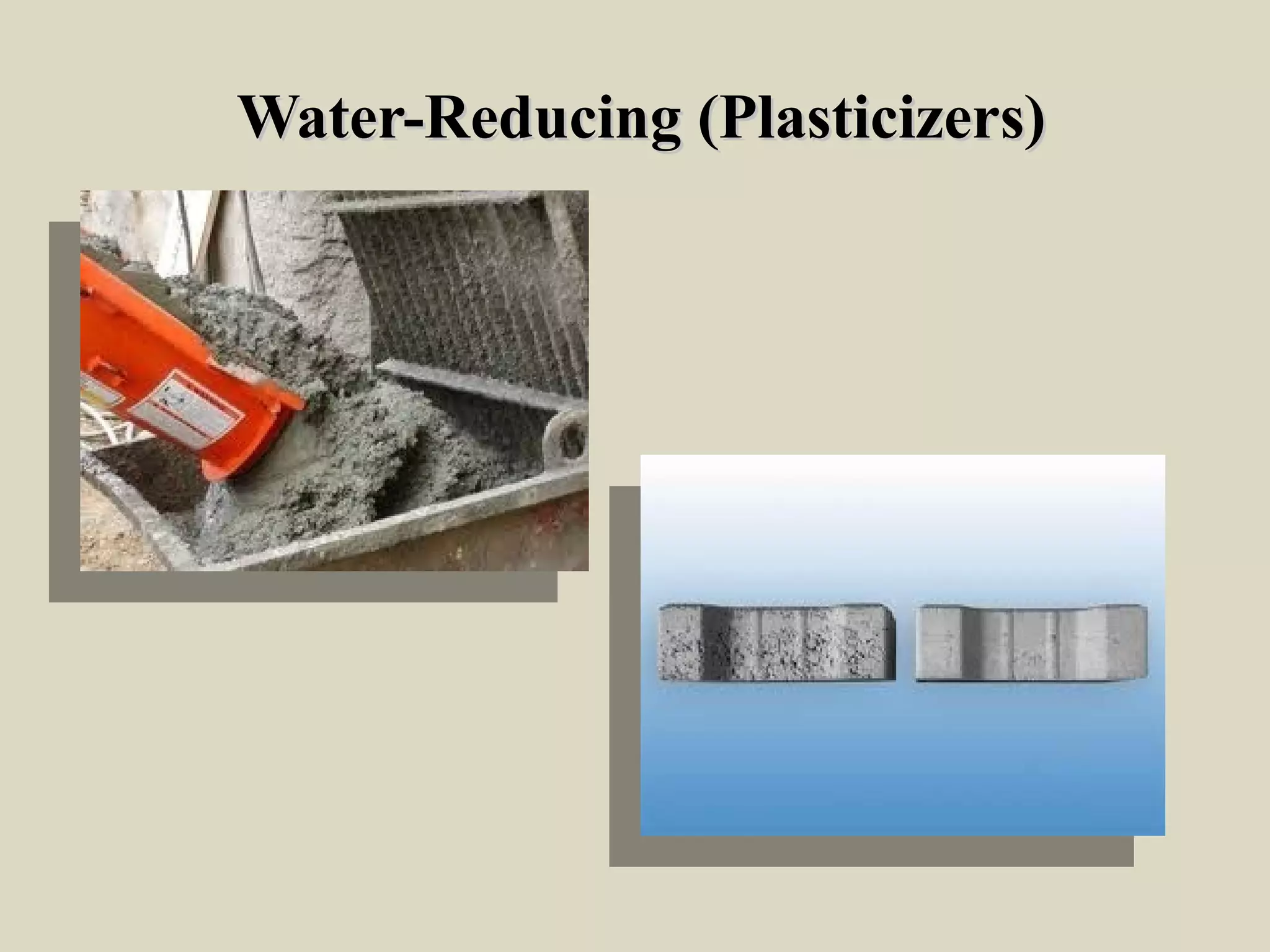 Water-Reducing (Plasticizers)Water-Reducing (Plasticizers)
 