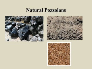 Natural PozzolansNatural Pozzolans
 