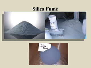 Silica FumeSilica Fume
 
