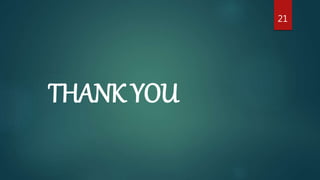 21
THANK YOU
 