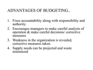 Problems in Budgeting
� Lack of specific goals and objectives
� Lack of training and motivation
� Departmental goals may b...