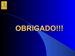 OBRIGADO!!!OBRIGADO!!!
 