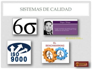 SISTEMAS DE CALIDAD
Un poco mas…
 