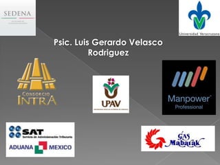 Psic. Luis Gerardo Velasco
Rodriguez

 