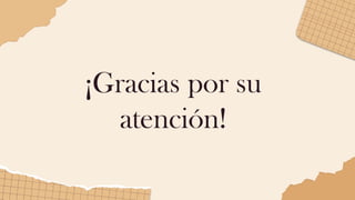 ¡Gracias por su
atención!
 
