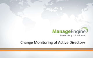 Click to edit Master title style
Change Monitoring of Active Directory
 
