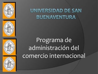 Programa de
  administración del
comercio internacional
 