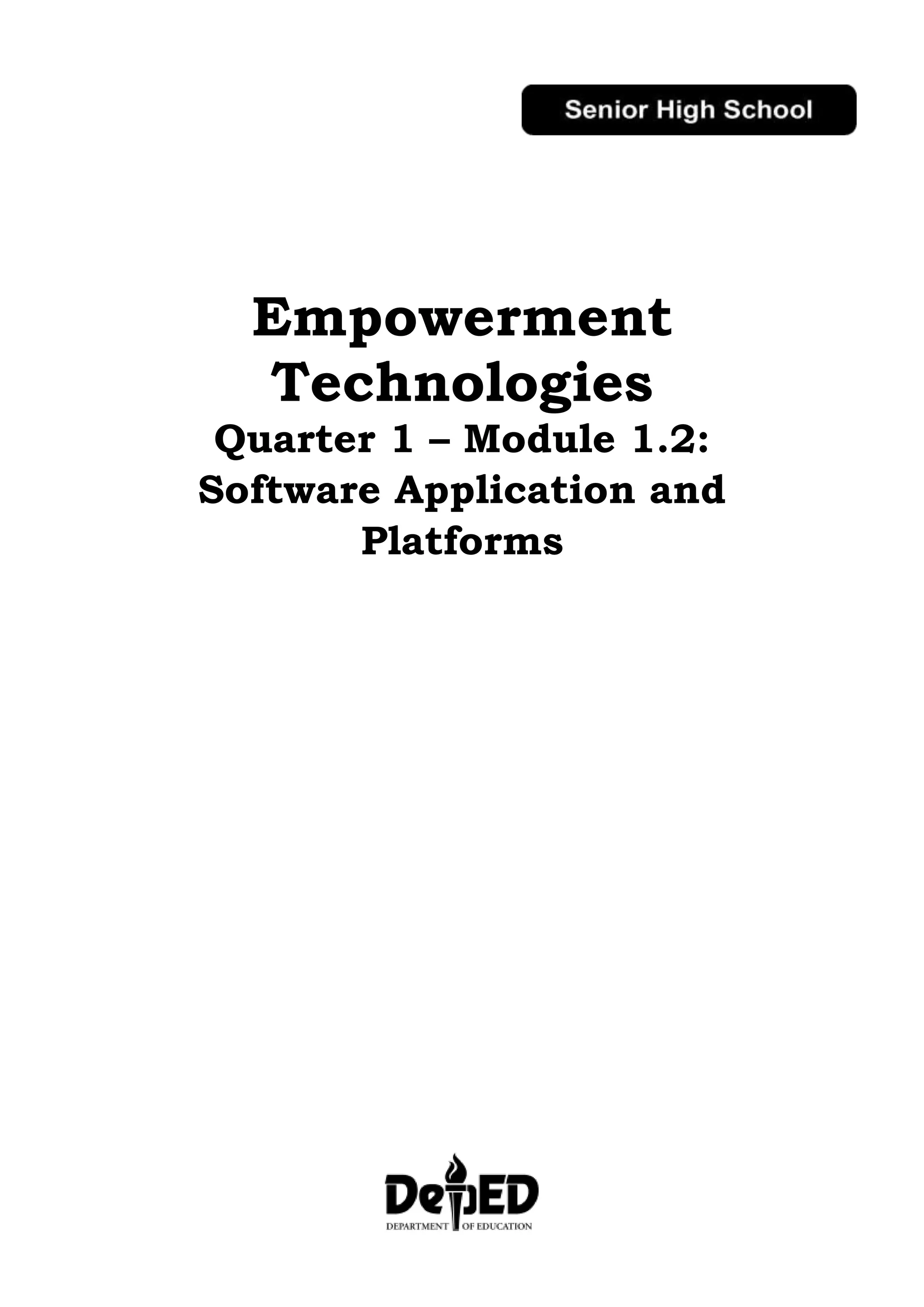 Empowerment
Technologies
Quarter 1 – Module 1.2:
Software Application and
Platforms
 