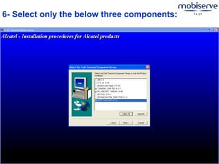 6- Select only the below three components:
 