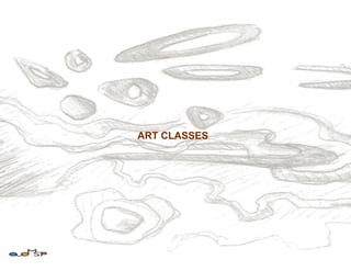 ART CLASSES
 