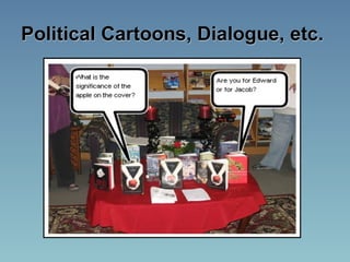 Political Cartoons, Dialogue, etc.
 