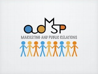 MARKETING AND PUBLIC RELATIONS
 