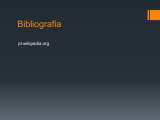 Bibliografia

pt.wikipedia.org
 