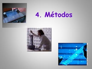 4. Métodos
 