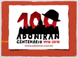 www.adoniran.com.br
 