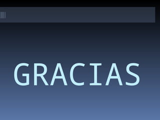 GRACIAS
 