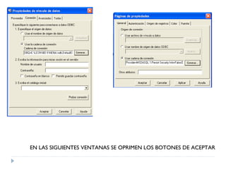 EN LAS SIGUIENTES VENTANAS SE OPRIMEN LOS BOTONES DE ACEPTAR 