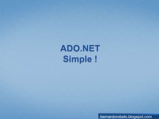 ADO.NETSimple !bernardorobelo.blogspot.com