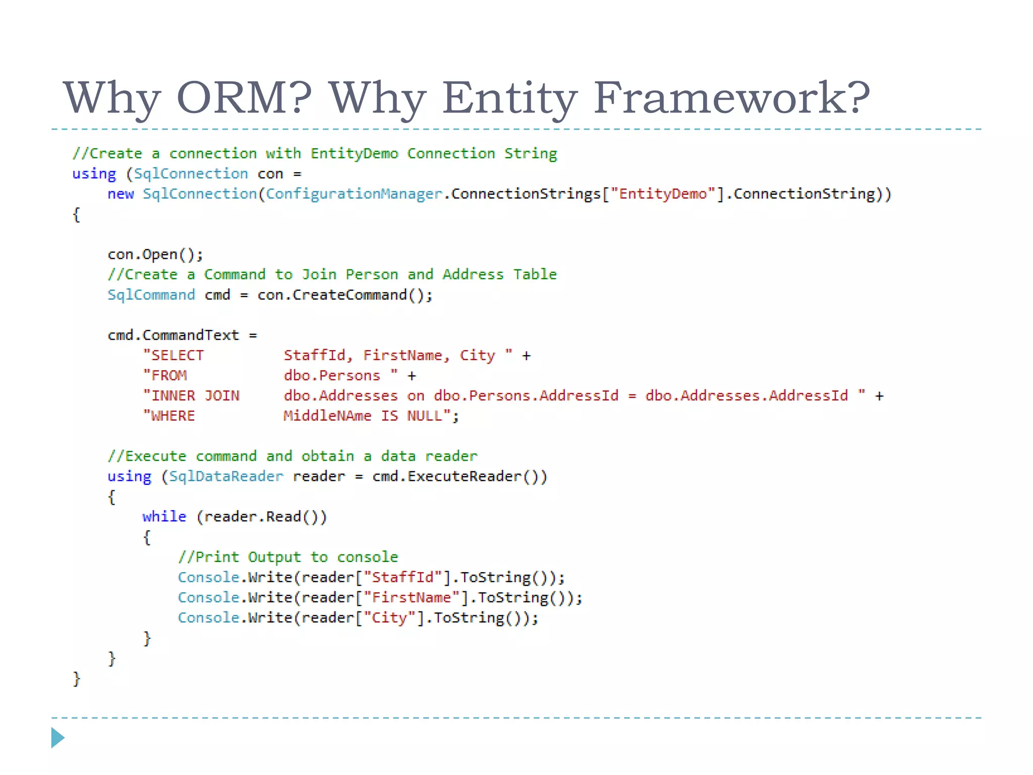 Why ORM? Why Entity Framework?