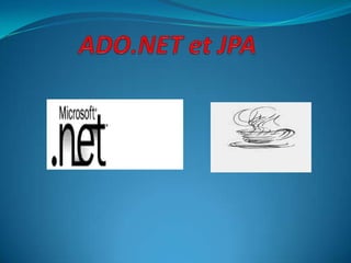 ADO.NET et JPA  